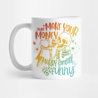 Make Your Own Money & Marry Someone Mug